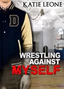 Wrestling Against Myself