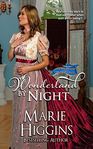 Wonderland By Night (Regency Romance Suspense) (Heroic Rogues Series Book 3)