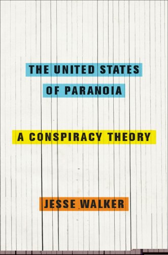 The United States of Paranoia: A Conspiracy Theory