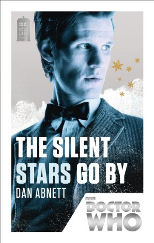 Doctor Who: The Silent Stars Go By: 50th Anniversary Edition (Doctor Who: New Series Adventures Specials Book 2)