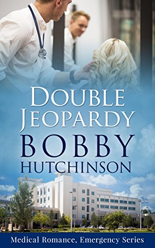 Double Jeopardy: Medical Romance Emergency Series (Medical Romance, Emergency Series Book 3)