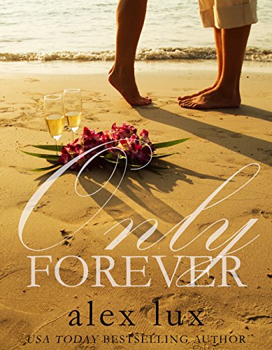 Only Forever - A contemporary romance short story inspired by true events