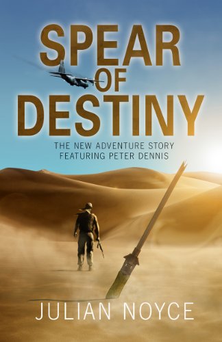 The Spear of Destiny (Peter Dennis Trilogy Book 2)