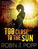 Too Close to the Sun (The Sun Series Book 1)