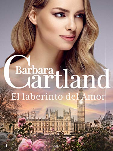 01. El Laberinto del Amor (La Colecci&oacute;n Eterna de Barbara Cartland n&ordm; 1) (Spanish Edition)