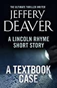 A Textbook Case: A Lincoln Rhyme Short Story (Kindle Single)