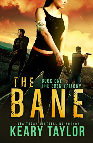 The Bane: A Post-Apocalyptic Romantic Thriller (The Eden Trilogy Book 1)