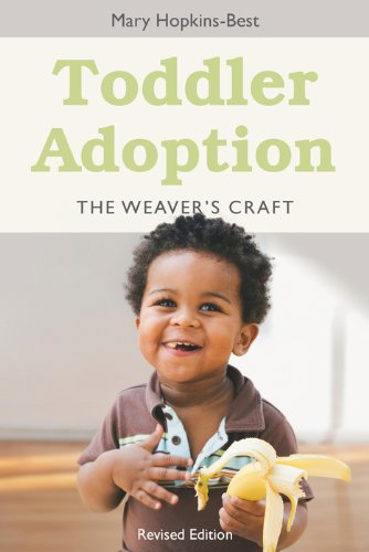 Toddler Adoption: The Weaver's Craft Revised Edition