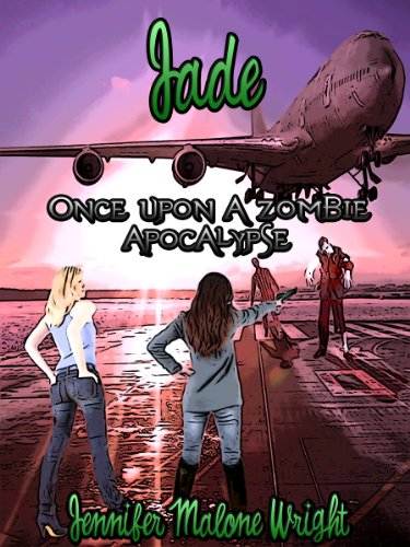 Once Upon A Zombie Apocalypse - Jade (Once Upon A Zombie Apocalypse Serial Novellas Book 1)