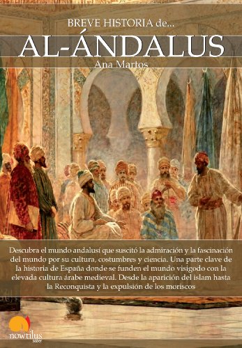 Breve historia de Al-&Aacute;ndalus (Spanish Edition)