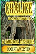 Chalice: A Cambodian Adventure (Siam Storm Book 2)