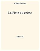 La Piste du crime (French Edition)