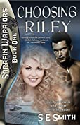 Choosing Riley: Science Fiction Romance (Sarafin Warriors Book 1)