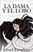 La dama y el lobo (Spanish Edition)