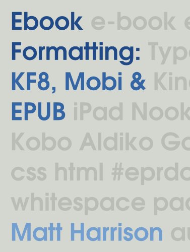 Ebook Formatting: KF8, Mobi &amp; EPUB
