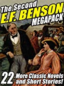 The Second E.F. Benson Megapack: 22 More Novels and Short Stories