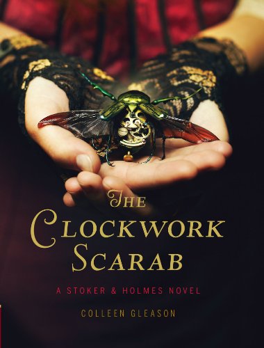 The Clockwork Scarab: A Stoker &amp; Holmes Novel