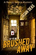 Brushed Away (Benny James Mystery Book 3)