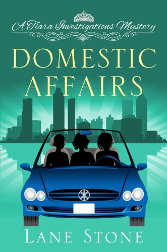 Domestic Affairs (Tiara Investigations Mystery Book 2)