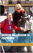 Gaviotas que ensucian su propio nido (Spanish Edition)