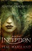 Inception (The Reaping Chronicles, 1)