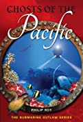 Ghosts of the Pacific (Submarine Outlaw Book 4)