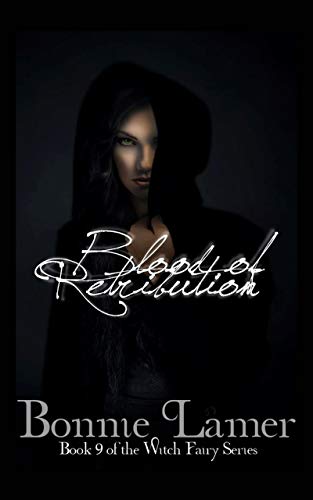 Blood of Retribution: Book 9 of The Witch Fairy Series