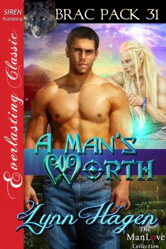 A Man's Worth [Brac Pack 31] (Siren Publishing Everlasting Classic ManLove)