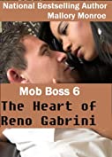 MOB BOSS 6: THE HEART OF RENO GABRINI (The Mob Boss Series)