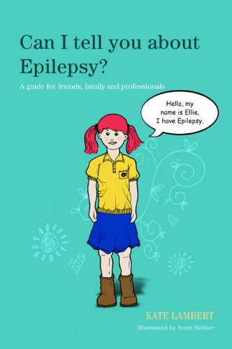 Can I tell you about Epilepsy?: A guide for friends, family and professionals (Can I tell you about...?)