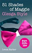 51 Shades of Maggie, Glesga Style: A Glasgow Parody of 50 Shades of Grey (Maggie Muff Trilogy Book 6)