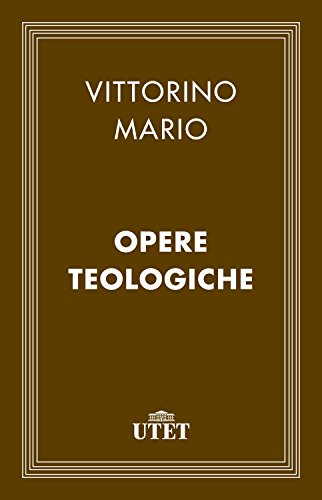 Opere teologiche (Italian Edition)