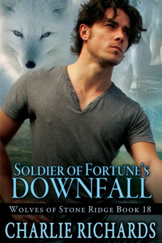 Soldier of Fortune's Downfall (Wolves of Stone Ridge Book 18)