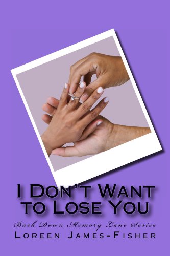 I Don't Want to Lose You (Back Down Memory Lane Series)