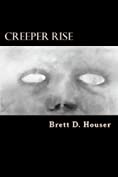 Creeper Rise: After Everything Else: Book 1