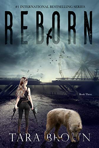 Reborn: A Post-Apocalyptic Survival Thriller (The Born Series Book 3)
