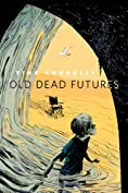 Old Dead Futures: A Tor.Com Original