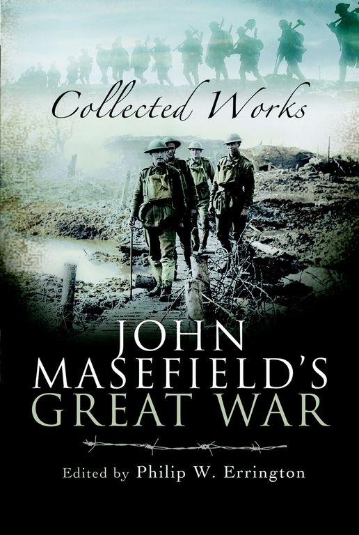 John Masefield’s Great War: Collected Works