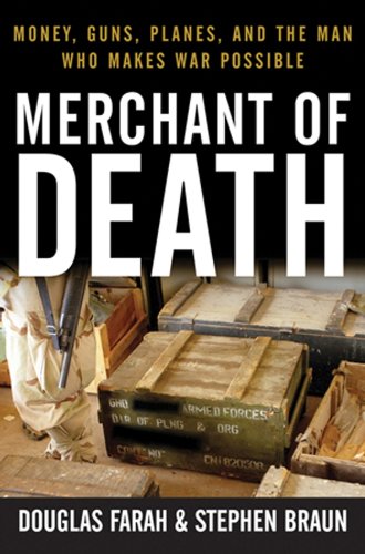 Merchant of Death: Money, Guns, Planes, and the Man Who Makes War Possible