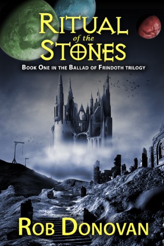 Ritual of the Stones: Book 1 in the Ballad of Frindoth