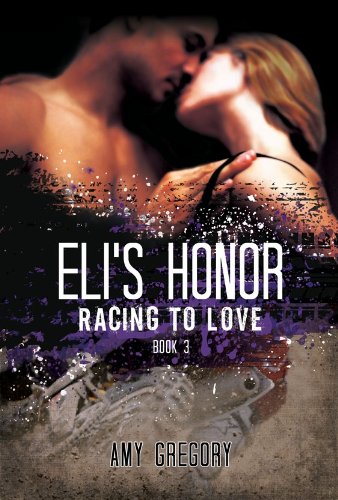 Eli's Honor (Racing To Love Book 3)