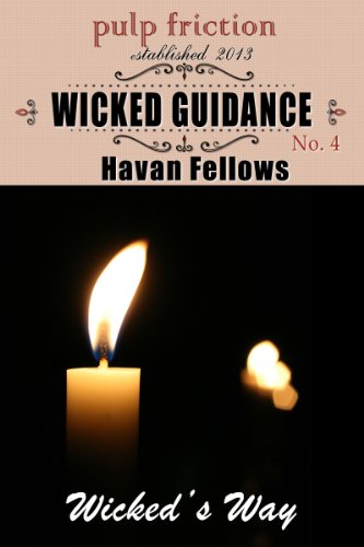Wicked Guidance (Wicked's Way #4)