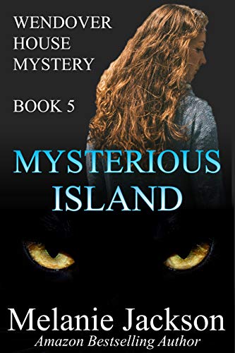 Mysterious Island (Wendover House Cozy Mysteries Book 5)