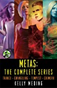 Metas: The Complete Series: Trance, Changeling, Tempest, Chimera