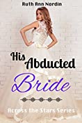 His Abducted Bride (Across the Stars Book 3)