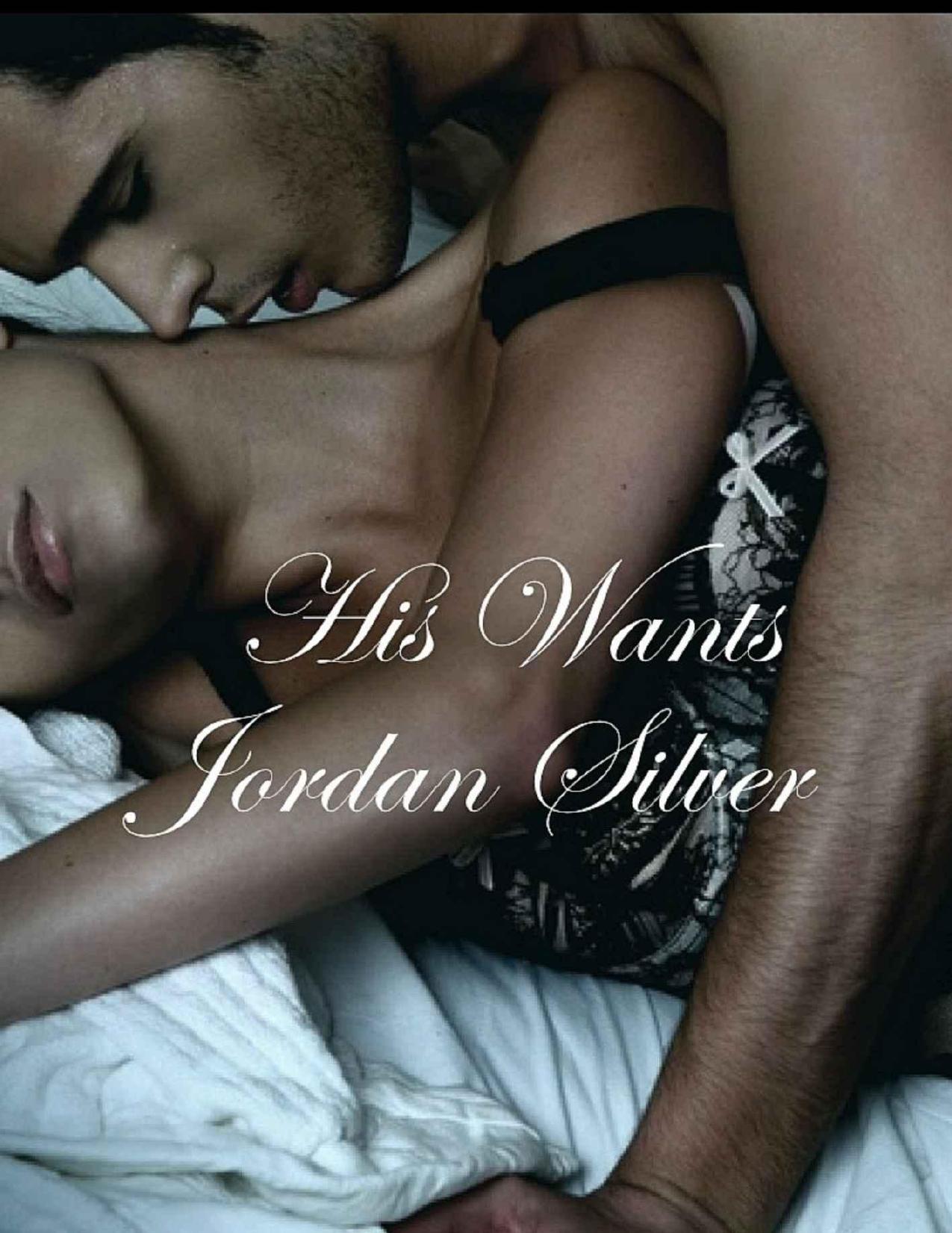 His Wants, a Prequel Novella to Taking What He Wants