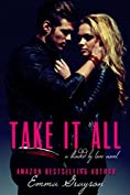 Take it All (Blinded by Love Book 1)