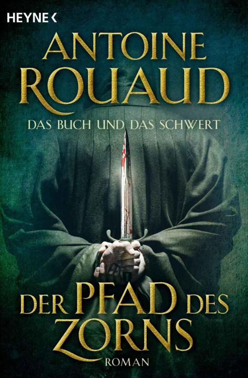 Das Buch und das Schwert 01 - Der Pfad des Zorns