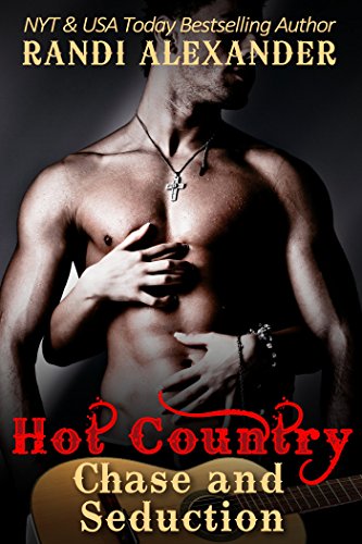 Chase and Seduction (Hot Country Book 1)