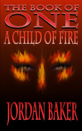 A Child of Fire (Book of One series 4)